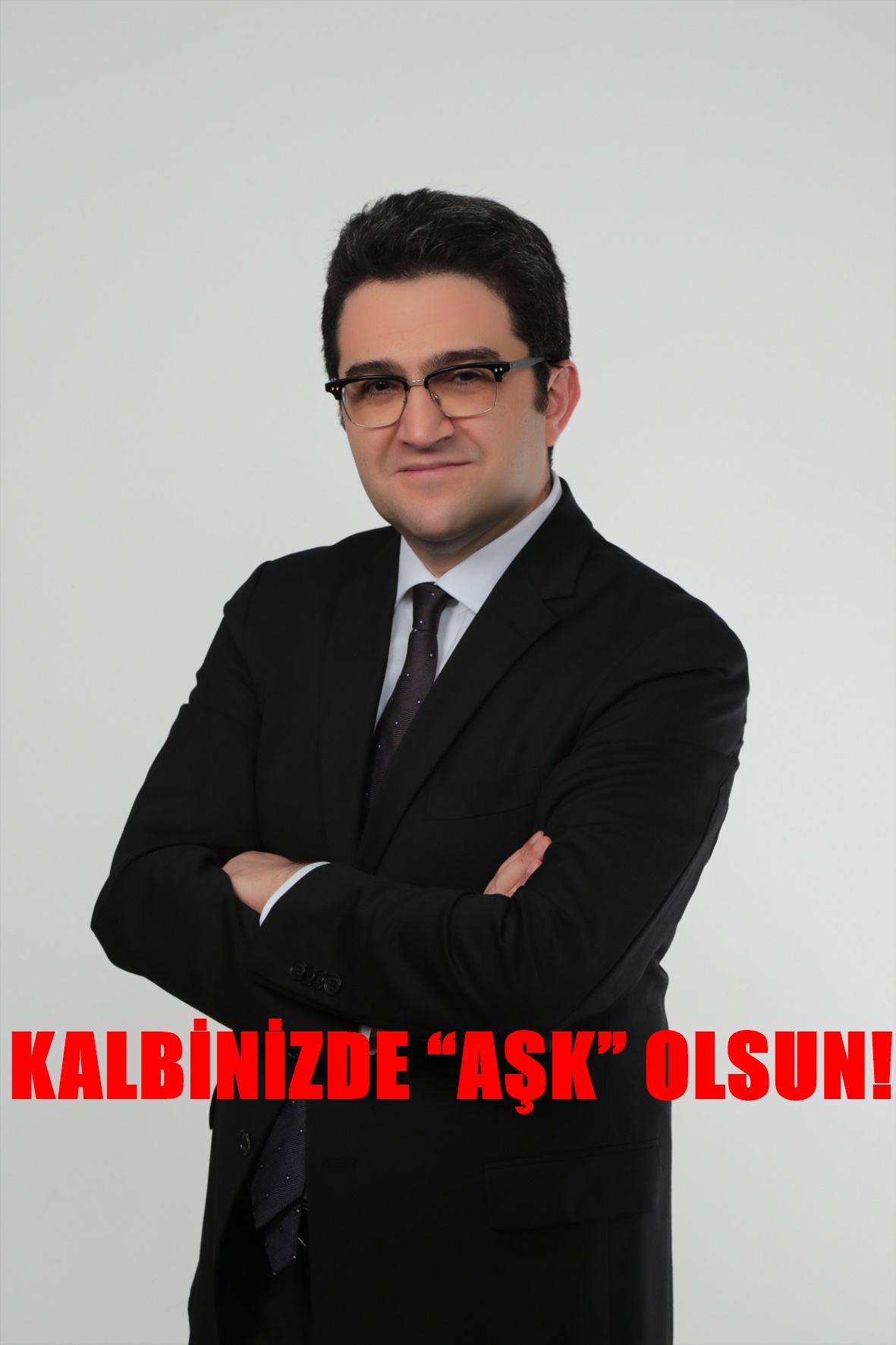 KALBİNİZDE “AŞK” OLSUN!