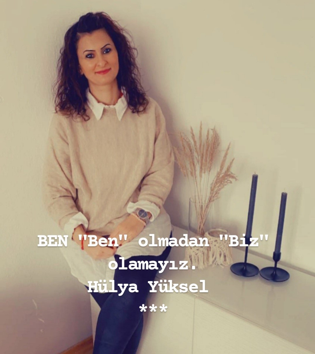 BEN, ben olmadan, biz olamayız