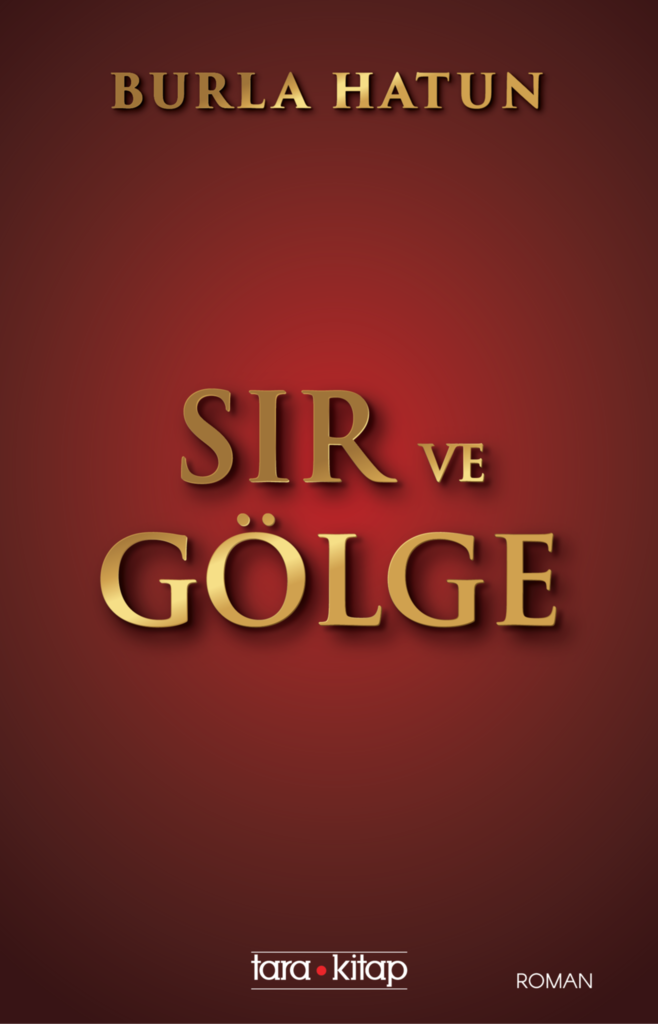 SIR YAZARDAN “SIRLARIN VE GÖLGELERİN” ROMANI