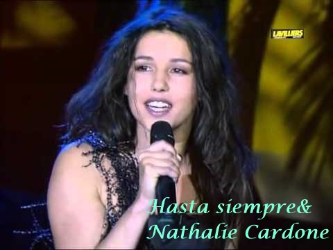Hasta siempre Nathalie Cardone