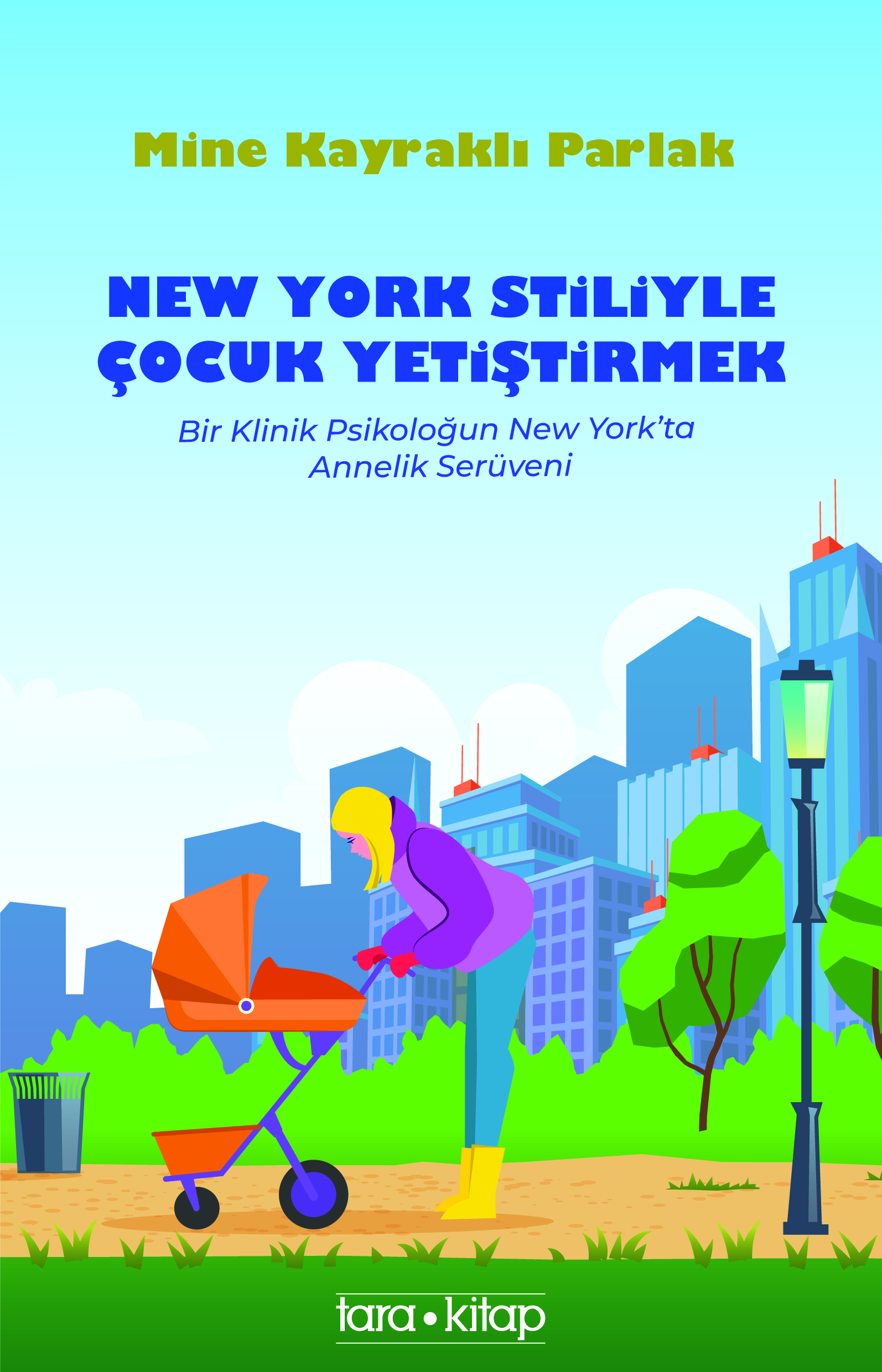 NEW YORK STİLİYLE ÇOCUK YETİŞTİRME