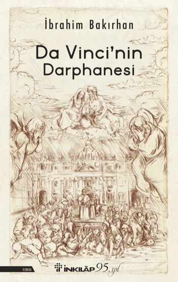 Da Vinci’nin Darphanesi, Okuyucuyu Aksiyon Dolu Bir Maceranın İçine Sürüklüyor