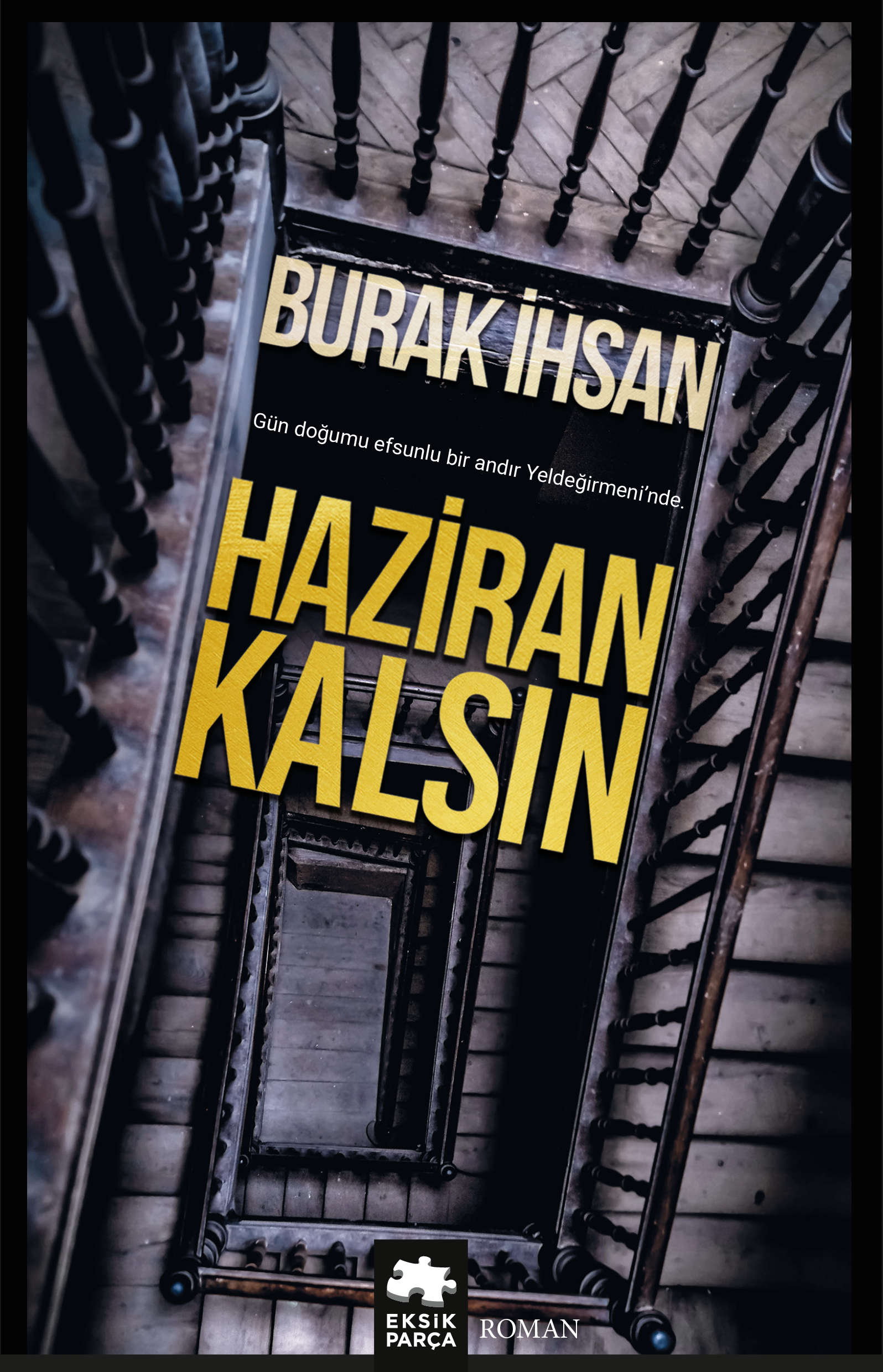 BİR KADIKÖY ROMANI: HAZİRAN KALSIN